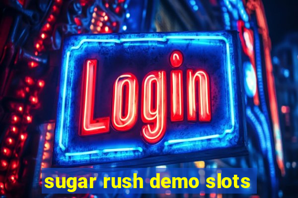 sugar rush demo slots